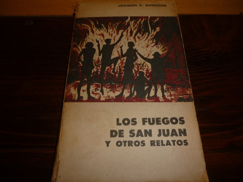 Libro - Los Fuegos De San Juan - Joaquín V. González