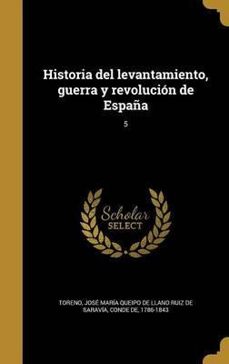 Libro Historia Del Levantamiento, Guerra Y Revoluci N De ...