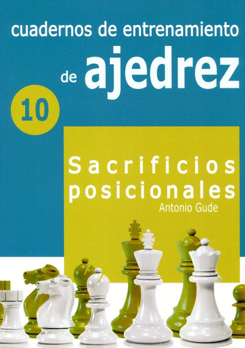 10 - Cuadernos De Entrenamiento De Ajedrez - Sacrificios Pos