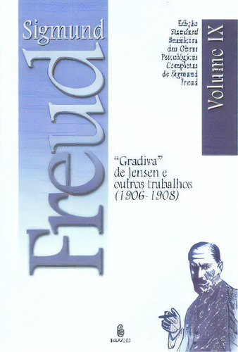 Gradiva De Jensen E Outros Trabalhos (1906-1908), De Freud, Sigmund. Imago Editora, Capa Mole Em Português