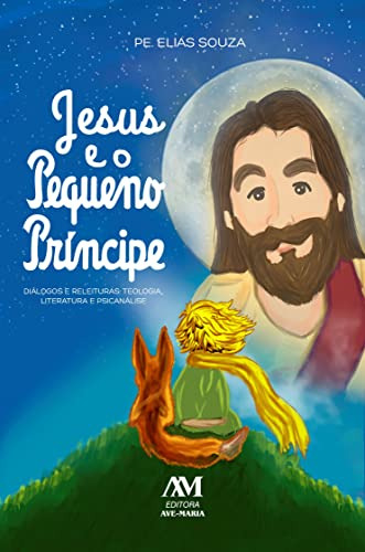 Libro Jesus E O Pequeno Príncipe De Padre Elias De Souza Ave