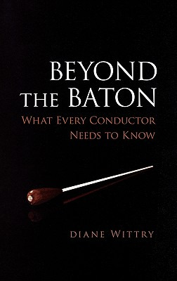 Libro Beyond The Baton: What Every Conductor Needs To Kno...