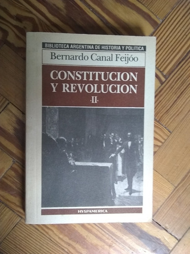 Canal Feijóo Bernardo  Constitucion Y Revolución Ii