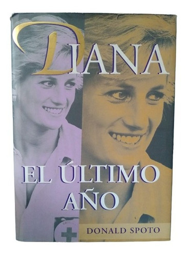 Donald Spoto - Diana, El Ultimo Año