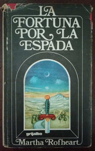 La Fortuna Por La Espada  - Martha Rofheart