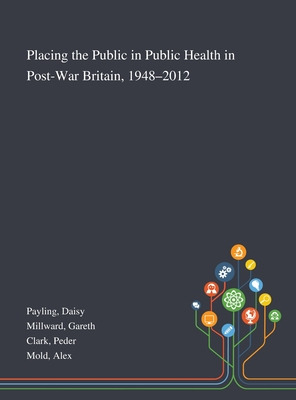 Libro Placing The Public In Public Health In Post-war Bri...