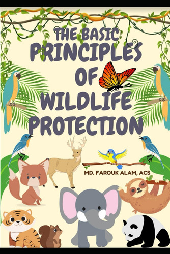 Libro: The Basic Principles Of Wildlife Protection And