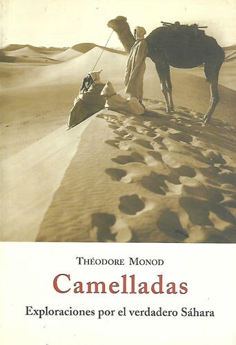 Libro Camelladas . Exploraciones Por El Verdadero Sahara