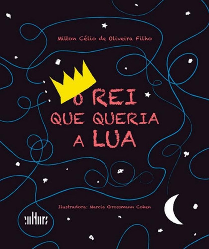 Rei Que Queria A Lua, O, De Filho, Milton Célio De Oliveira. Editora De Cultura, Capa Brochura Em Português