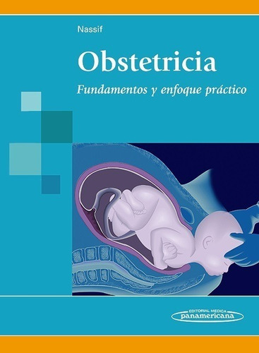 Obstetrica Fundamentos Y Enfoque Practico Nassif Juan Carlos