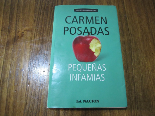 Pequeñas Infamias - Carmen Posadas - Ed: La Nacion