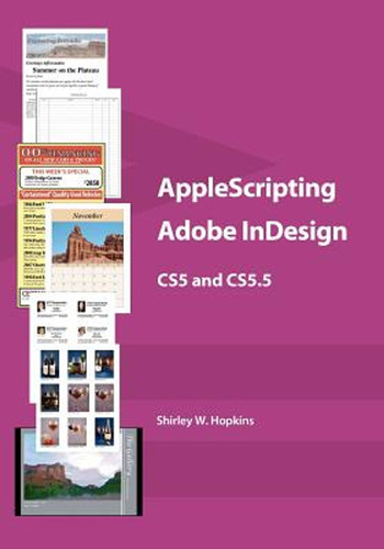 Applescripting Adobe Indesign Cs5 And Cs5.5 (en Inglés) / Ho