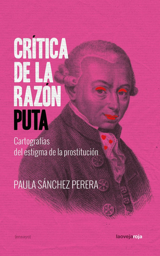 Libro Critica De La Razon Puta - Sanchez Perera, Paula