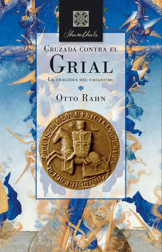 CRUZADA CONTRA EL GRIAL, de Rahn, Otto. Editorial GET A BOOK, tapa blanda en español