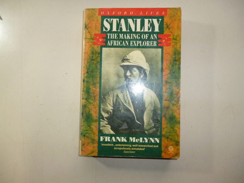 Stanley -the Making Of An African Explorer -f. Mclynn + Obs.