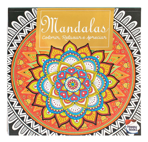 Colorir, Relaxar E Apreciar: Mandalas, De Brijbasi Art Press. Editora Happy Books, Capa Mole Em Português, 2023