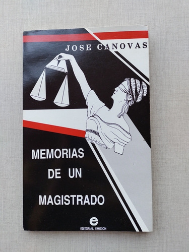 Memorias De Un Magistrado Jose Canovas 1989