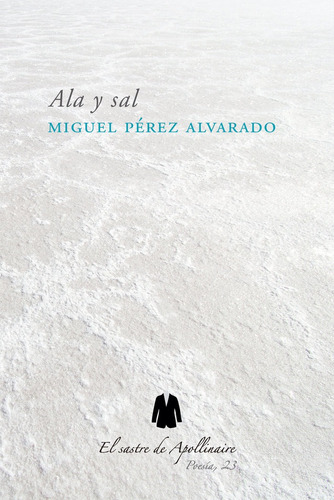 Libro Ala Y Sal - Pã¿rez Alvarado, Miguel