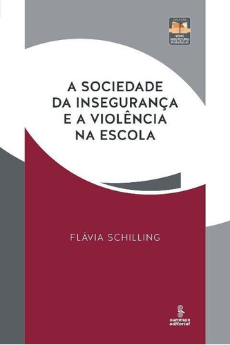 Sociedade Da Inseguranca E A Violencia Na Escola,