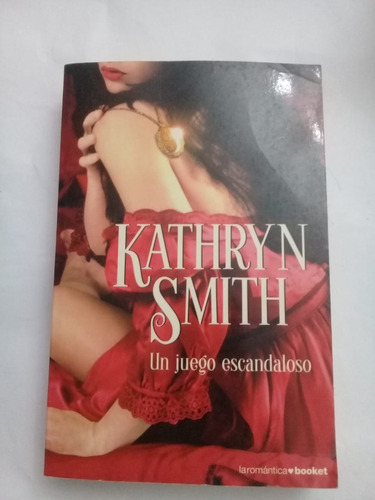 Un Juego Escandaloso Kathryn Smith