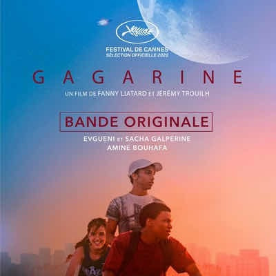 Gagarine Soundtrack Evgueni & Sacha Galperine Amine Bouhafa