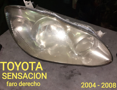 Faro Dcho Toyota Sensacion 2004/2008