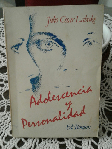 Adolescencia Y Personalidad Julio Cesar Labake La2