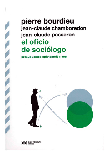 El Oficio De Sociólogo. Presupuestos Epistemológicos / 3 Ed