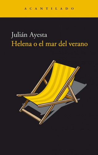 Libro: Helena O El Mar Del Verano. Ayesta, Julian. Acantilad