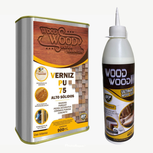 Cola Wood Wood + Verniz Pu 75 Alto Brilho Proteção Madeira