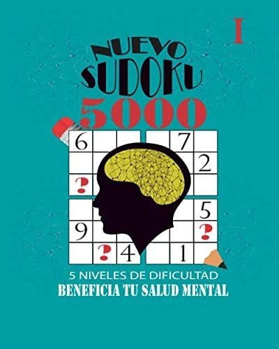 Libro: Nuevo Sudoku 5000 - I: +5000 Puzzles, Soluciones Y 5 