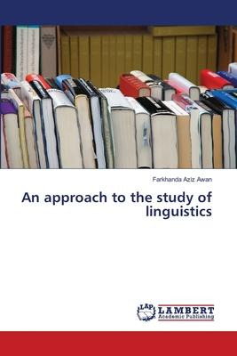 Libro An Approach To The Study Of Linguistics - Farkhanda...