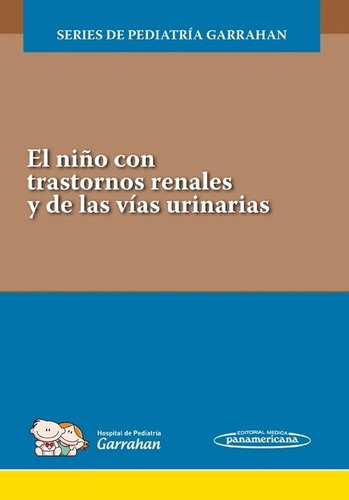Serie Garrahan El Niño Con Trast Renales Y Vías Urinarias 