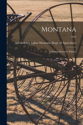 Libro Montana: Industrial Resource Edition; 1923 - Montan...