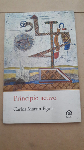Principio Activo - Carlos Martin Eguia - Paradiso - A96 