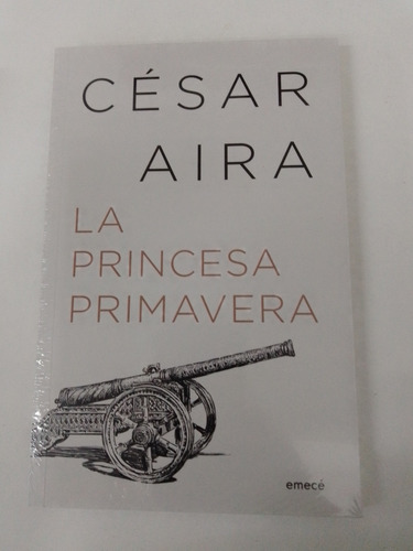 La Princesa Primavera - César Aira 