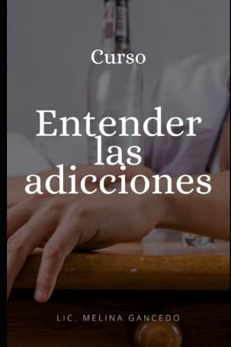 Curso  Entender Las Adicciones 