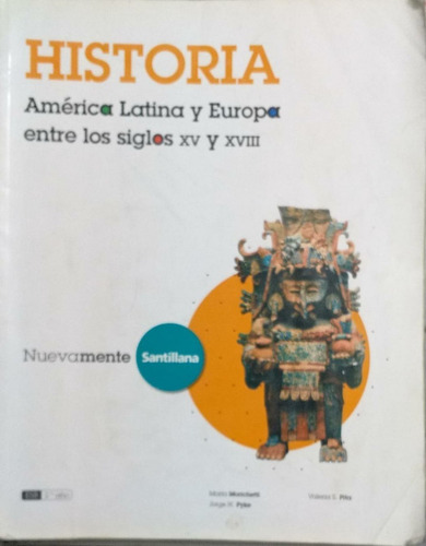 Historia America Latina Y Europa Entre Los Siglos Xv Y Xvii - Nuevamente, De No Aplica. Editorial Santillana, Tapa Blanda En Español