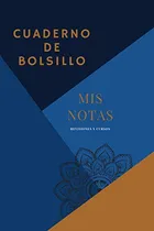 Comprar Cuaderno De Bolsillo - Mis Notas - Revisiones Y Cursos: Cuad