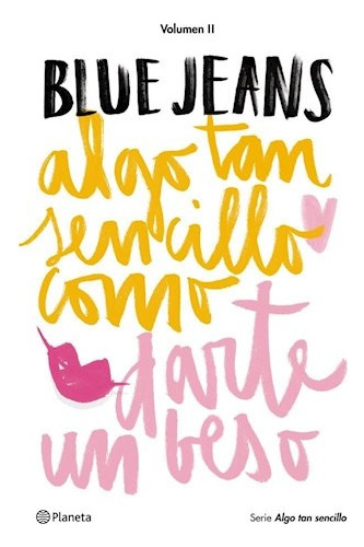 Algo Tan Sencillo Como Darte Un Beso - Blue Jeans