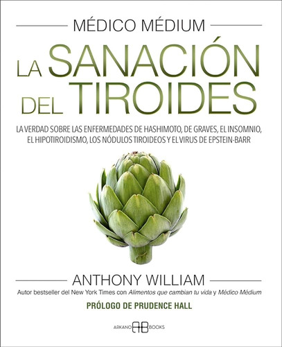 Medico Medium: La Sanacion Del Tiroides - Anthony William