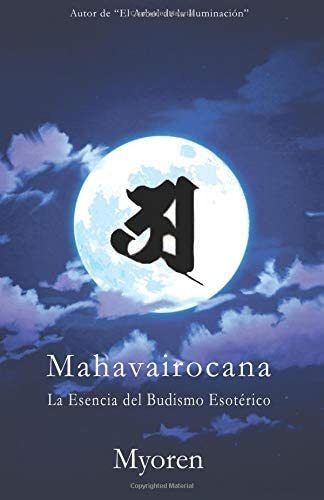 Libro Mahavairocana La Esencia Del Budismo Esotérico (spani