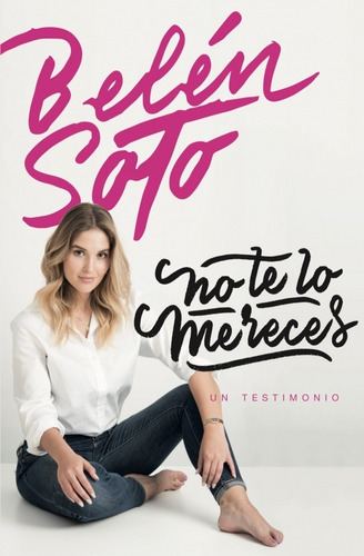 No Te Lo Mereces. Belen Soto