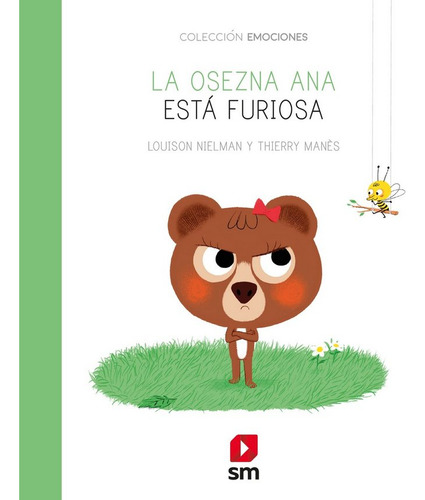 Ana La Osezna Está Furiosa (libro Original)