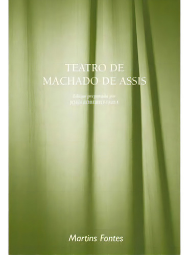 Teatro De Machado De Assis, De Assis, Machado De. Editora Wmf Martins Fontes, Capa Mole Em Português