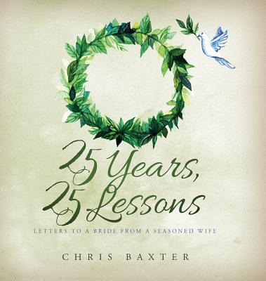 Libro 25 Years, 25 Lessons: Letters To A Bride From A Sea...