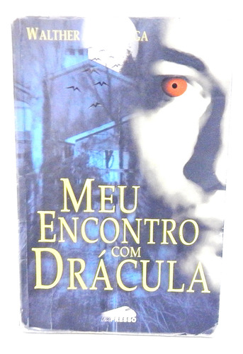 Meu Encontro Com Drácula - Walther Alvarenga