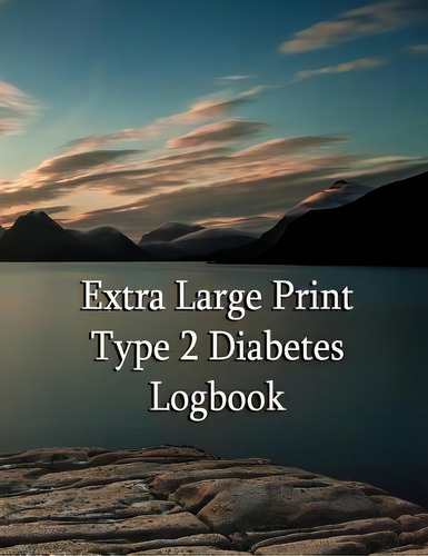 Extra Large Print Type 2 Diabetes Logbook : Keep Control Of Your Diabetes, De Chris Fairweather. Editorial Createspace Independent Publishing Platform, Tapa Blanda En Inglés