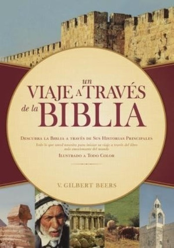 Un Viaje A Través De La Biblia - Gilbert Beers