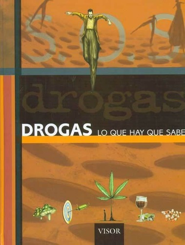 Drogas - Lo Que Hay Que Saber - Carlos Campos Salva, De Carlos Campos Salva. Editorial Visor En Español